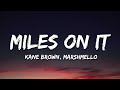 Kane Brown Miles On It Lyrics Ft Marshmello