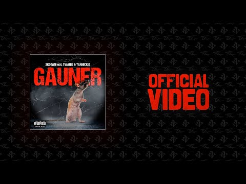 YANNICK D. & TWANIE FT. SKOGAN - GAUNER (OFFICIAL VIDEO)