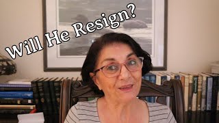 Will He Resign?