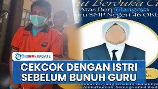 Pelaku Pembunuhan Guru PPPK di OKU Ditangkap di Rumah Orangtua, Terungkap Motif Gegara Panik
