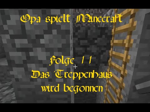 Opa spielt Minecraft 011 - Das Treppenhaus wird begonnen