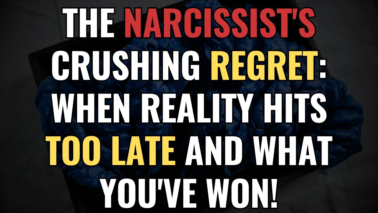 The Narcissist's Crushing Regret: When Reality Hits TOO LATE and What You've Won! | NPD | Narcissism