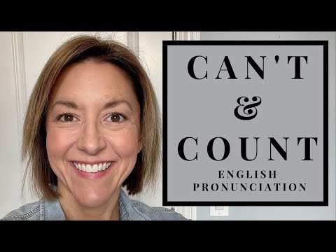 How to Pronounce CAN’T & COUNT - American English Pronunciation Lesson