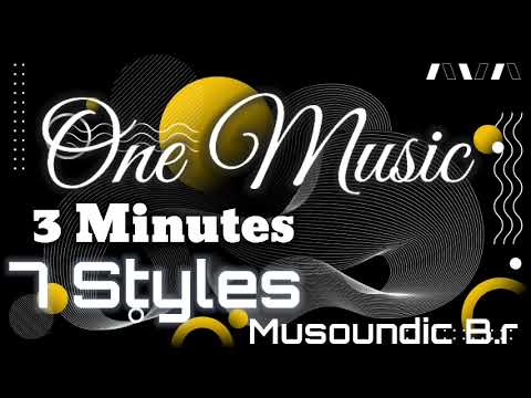 One Music || 3 Minutes|| 7 Styles