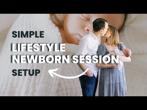 Everything You Need for A SIMPLE Lifestyle Newborn Session