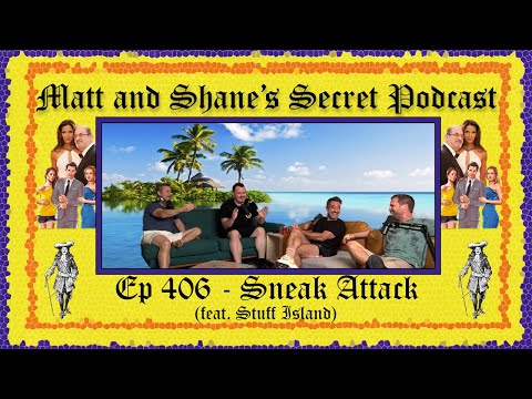Ep 406 - Sneak Attack (feat. Stuff Island)