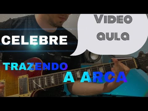 Celebre - Ministério Trazendo a Arca