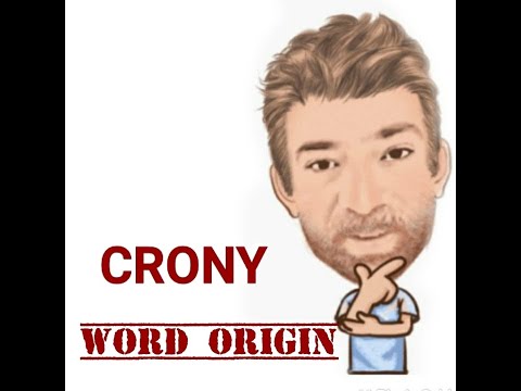 English Tutor Nick P Word Origins (306) Crony