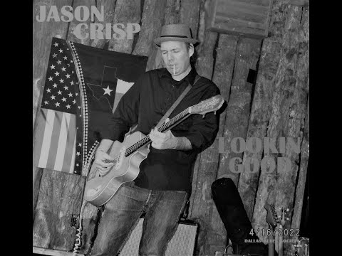 Jason Crisp/Lookin Good