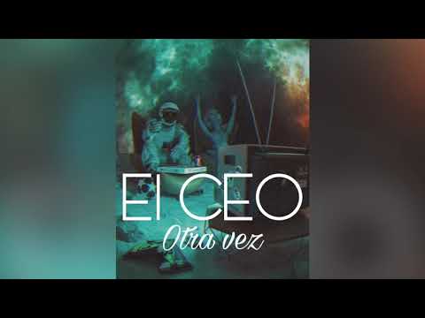 El CEO- Otra vez Part1 (Prod by @pelón)