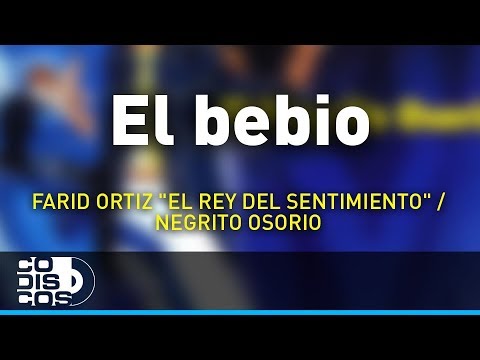 El Bebio, Farid Ortiz- Audio