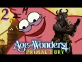 The GOAT Unleashes His Greatest Forbidden Schemes! | Age Of Wonders 4 - Episode 2