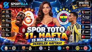 🔥 SPOR TOTO 11. HAFTA TAHMİNLERİ | DERBİLER HAFTASI! 15 MAÇ ANALİZİ ⚽