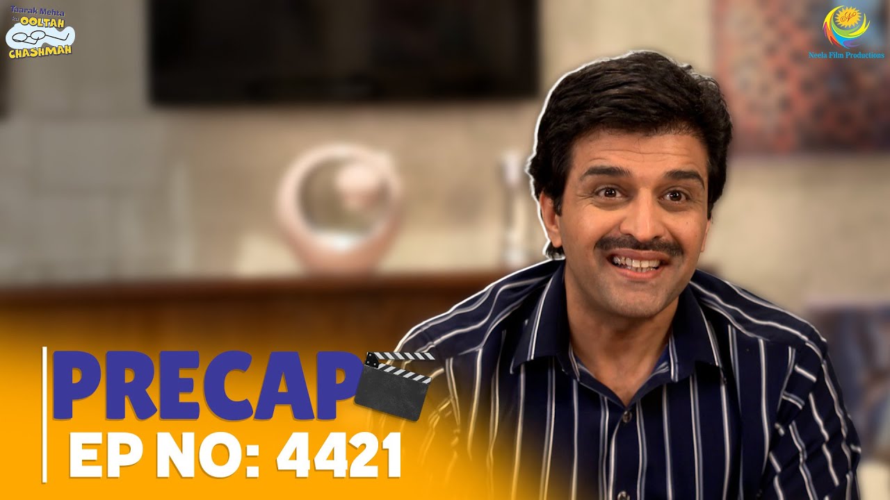 Ep 4421 - PRECAP! | Taarak Mehta Ka Ooltah Chashmah | तारक मेहता का उल्टा चश्मा