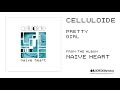 CELLULOIDE - Pretty Girl