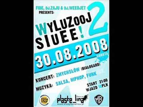 Fibe(Zmychsłów)  - "WYLUZOOJ SIUEE" (Zaju Fibe i WeeDJet)