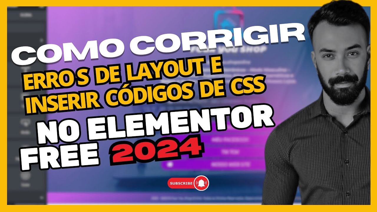 Como corrigir erro de Layout e inserir CSS no Elementor Free Definitivo - 2024 #css #elementor