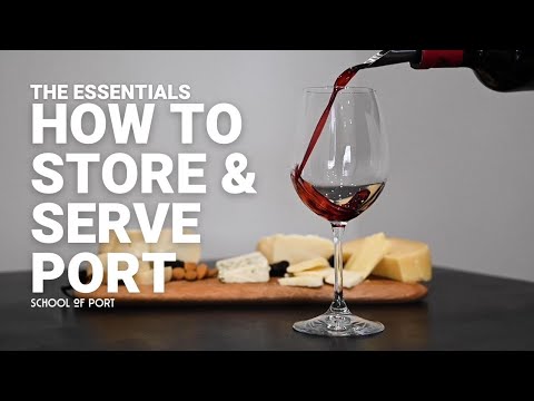 The Essentials - Ep 15 - How to store & serve port