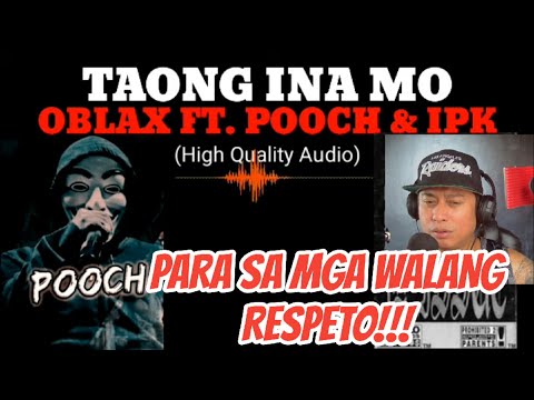 TAONG INA MO - OBLAX FT POOCH & IPK (REVIEW & REACTION)