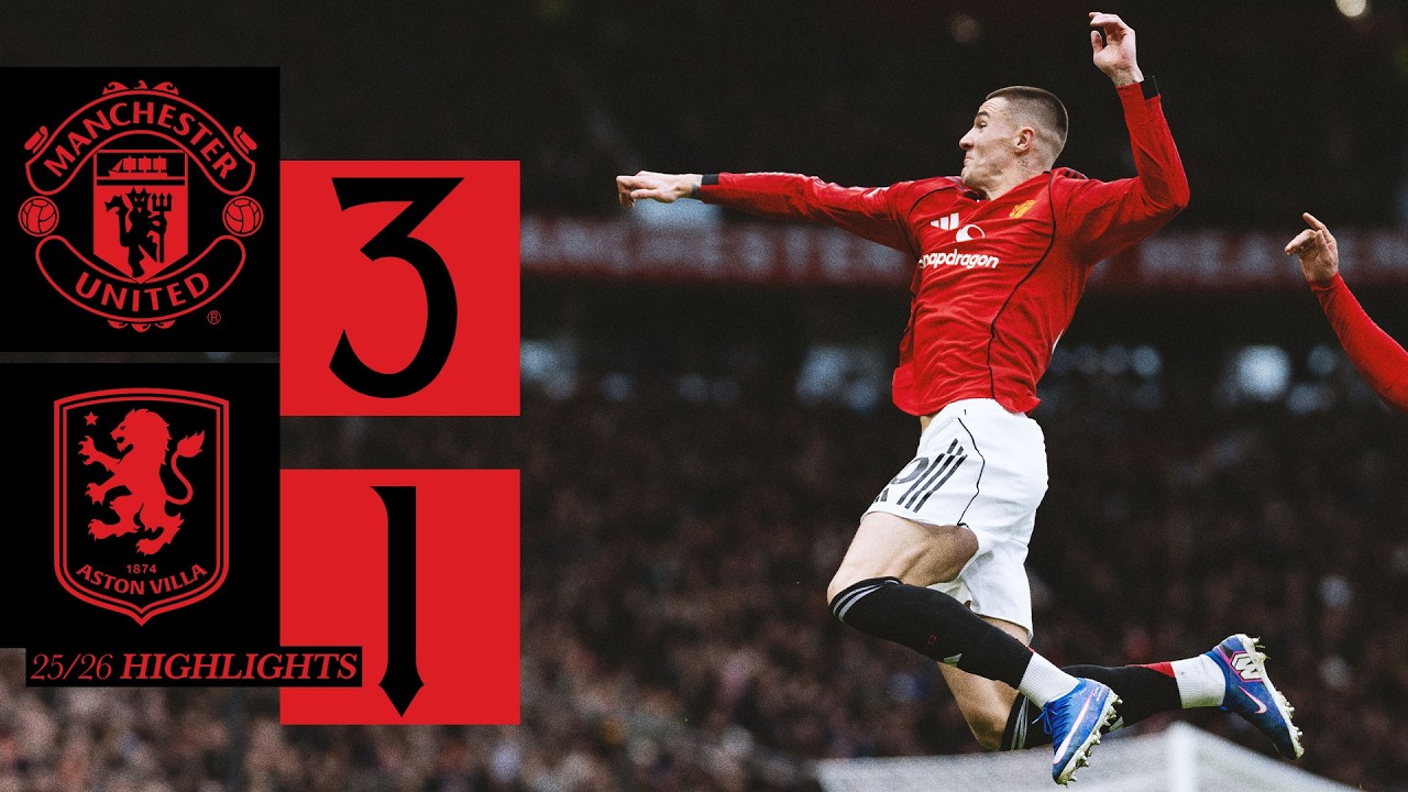 Manchester United vs Aston Villa Highlights