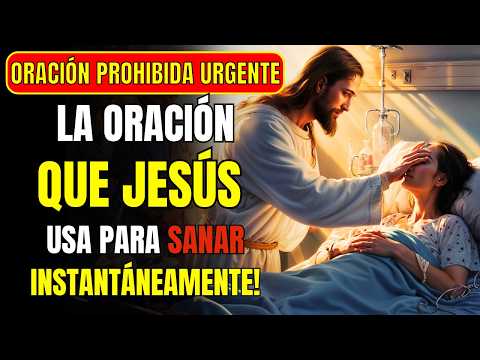 URGENTE: Oración Secreta Cura Cualquier Enfermedad | ¡Oración Poderosa Revelada por Jesús!