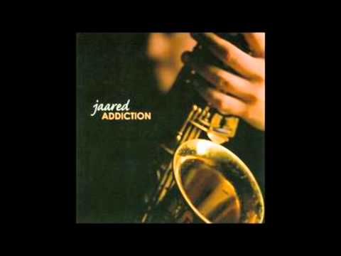 Jaared - Addiction