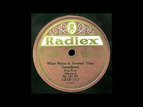 Big City Six 1926 "What Name Is Sweeter Than Sweetheart" Roaring 20s Jazz Dance Band 78 RPM