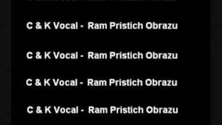 C&K Vocal - Ram Pristich Obrazu