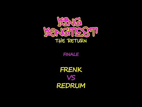 KingKongtest The Return - Redrum vs Frenk