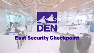 Introducing DEN's new East Security Checkpoint