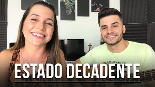 Estado Decadente - Zé Neto e Cristiano (Cover Mariana e Mateus)