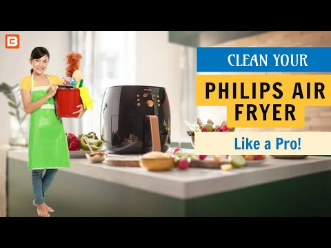 The Ultimate Guide: How To Clean Philips Air Fryer | Best choices