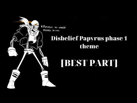 Disbelief Papyrus phase 1 theme [ BEST PART]