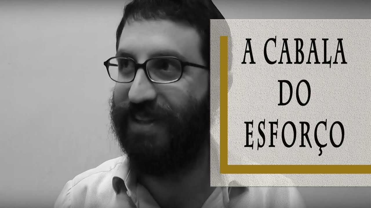 A Cabala do Esforço - Rabino Dudu