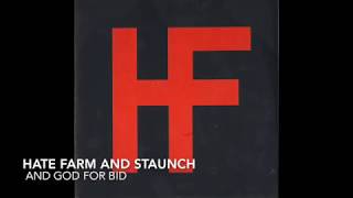 Hate Farm (OK) Staunch (OK) God For Bid (KS)