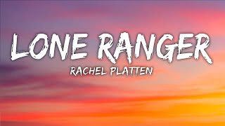 Rachel Platten - Lone Ranger (Lyrics)