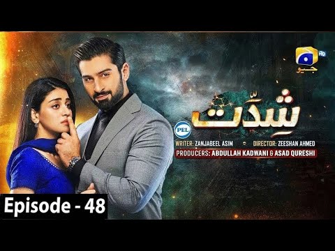 Shiddat Ep 48 - Muneeb Butt - Anmol Baloch - Digitally Presented by PEL - 17th July 2024