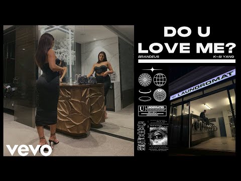 Must-See: BRANDEUS feat. K-Si Yang - Do U Love Me? (Official Music Video)