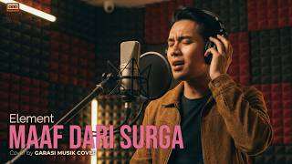 Download lagu Maaf Dari Surga – Element | Cover By Garasi Musik Cover mp3