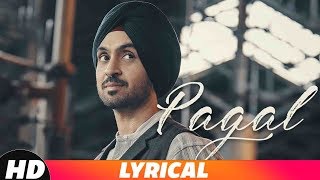 PAGAL (Lyrical Video) | Diljit Dosanjh | New Punjabi Songs