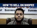 Introduction to Shopee | How to Sell on Shopee? | Build your Asset on Shopee