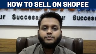 Introduction to Shopee | How to Sell on Shopee? | Build your Asset on Shopee