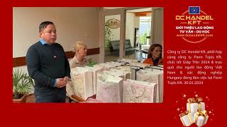 30.01.2024 | DC HANDEL KFT PHỐI HỢP CÙNG FARM TOJÁS KFT THĂM & TẶNG QUÀ TẾT 2024 CHO NGƯỜI LAO ĐỘNG
