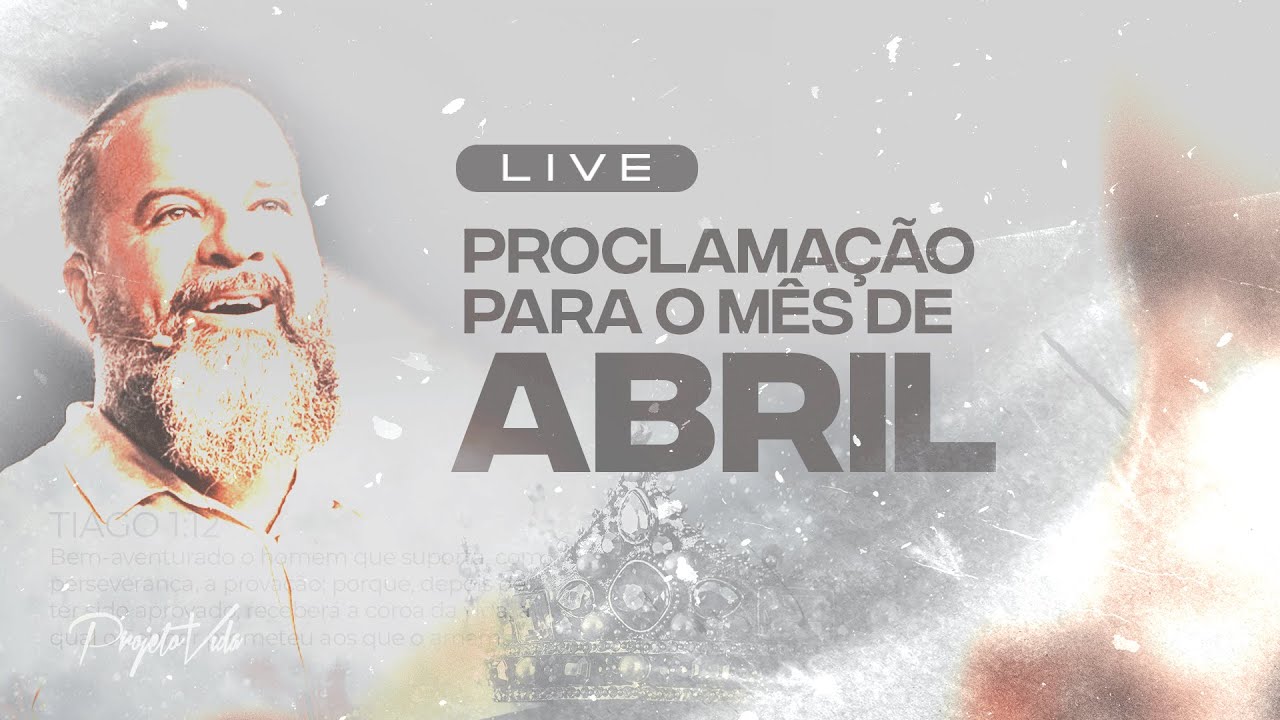 Palavra Para o Mês de Abril | Joel Pereira | Projeto Vida