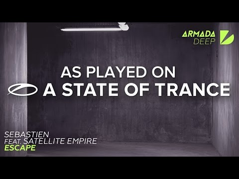 Sebastien feat. Satellite Empire - Escape [A State Of Trance 756] **Progressive Pick**