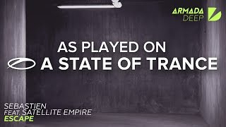 Sebastien feat. Satellite Empire - Escape [A State Of Trance 756] **Progressive Pick**