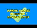 Domain Aliases In Postfix Dovecot Setup