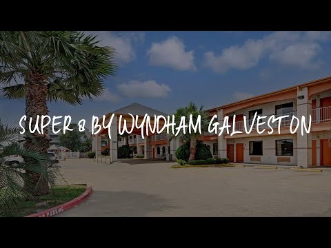 Super 8 by Wyndham Galveston Review - Galveston , United States of America