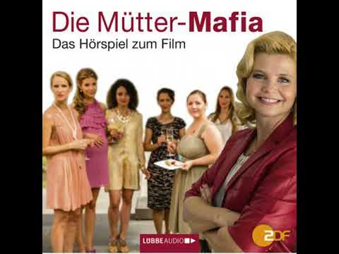 Die Mütter-Mafia - Hörspiel zum ZDF-Fernsehfilm - Kerstin Gier
