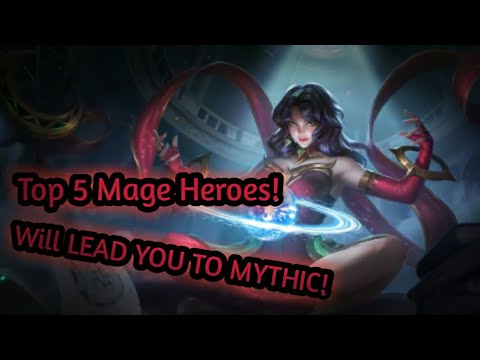 TOP 5 MAGE HEROES That Will Lead You To MYTHIC in Mobile legends!